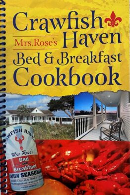 Cookbook of Crawfish Haven Mrs. Rose's Bed and Breakfast